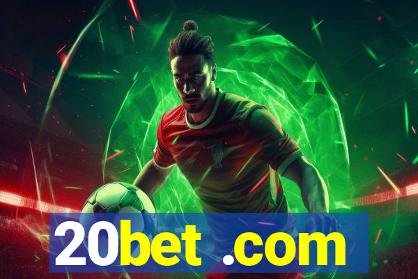 20bet .com
